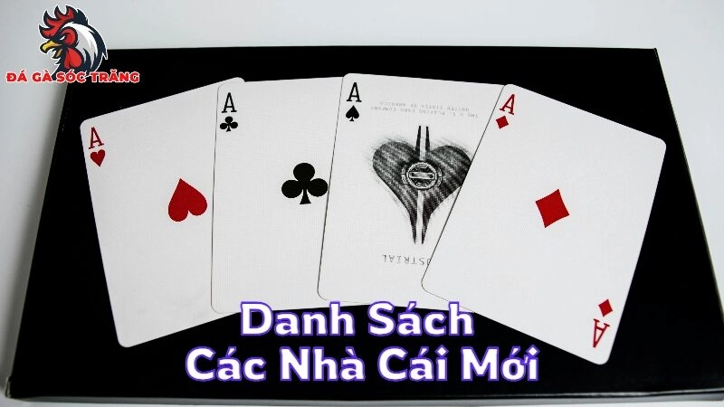 Danh Sách Các Nhà Cái Mới Đáng Thử